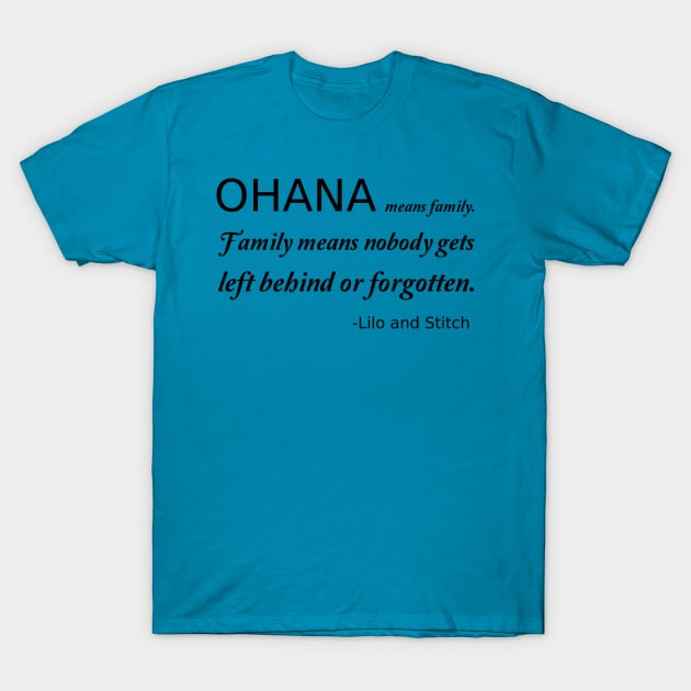 Ohana Means Family T-Shirt by DWCENTERPRISES